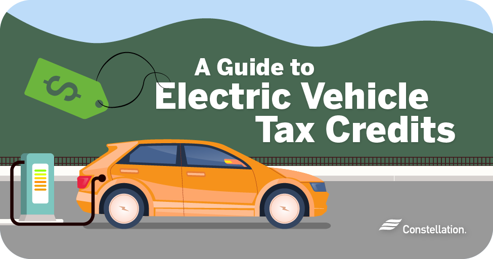 Electric Vehicle Tax Incentives & Rebates Guide Constellation