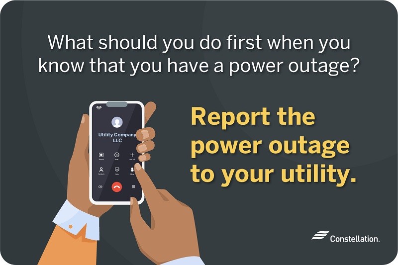 call your utility company to report a power outage